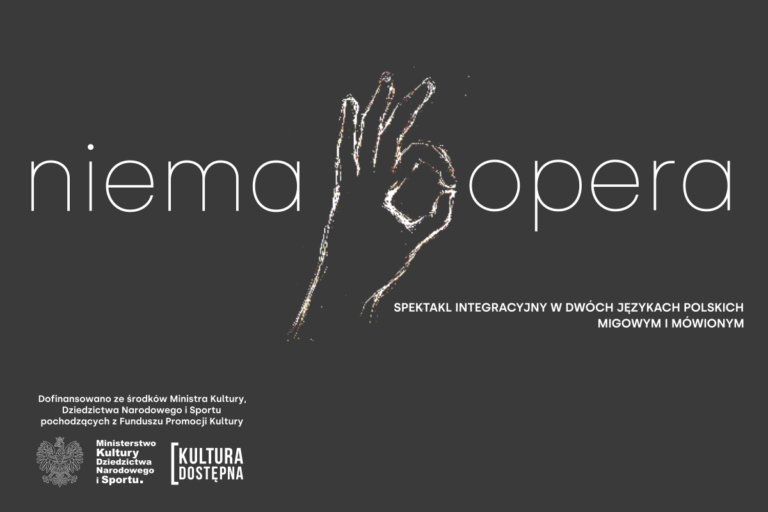 biały naspis "Niema Opera" ze znakiem migowym; poniżej informacja o dofinansowniu z programu Kultura Dostępna", czarne tło