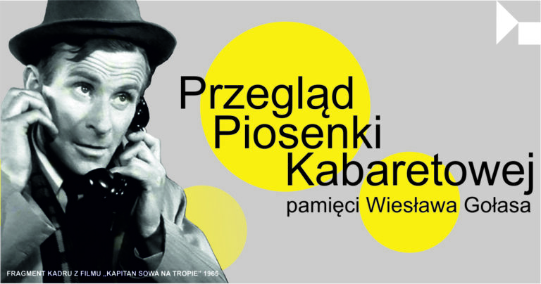 Mężczyzna, aktor, czyli Wiesław Gołas rozmawiający przez telefon. Obok napis: Przegląd Piosenki Kabaretowej pamięci Wiesława Gołasa.