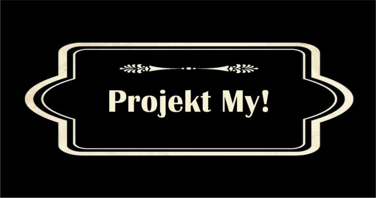Na czarnym tle. Beżowy napis w ramce: Projekt My!