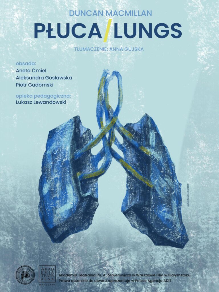 plakat spektaklu PŁUCA Akademii Teatralnej w Warszawie, filii w Białymstoku