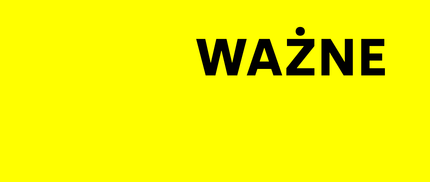 żółty prostokąt, w prawym górnym rogu duży, czarny opis: WAŻNE